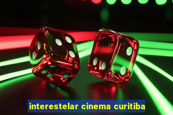 interestelar cinema curitiba